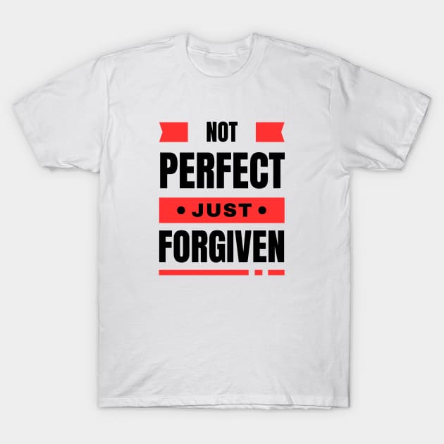 Not Perfect Just Forgiven | Christian T-Shirt by All Things Gospel